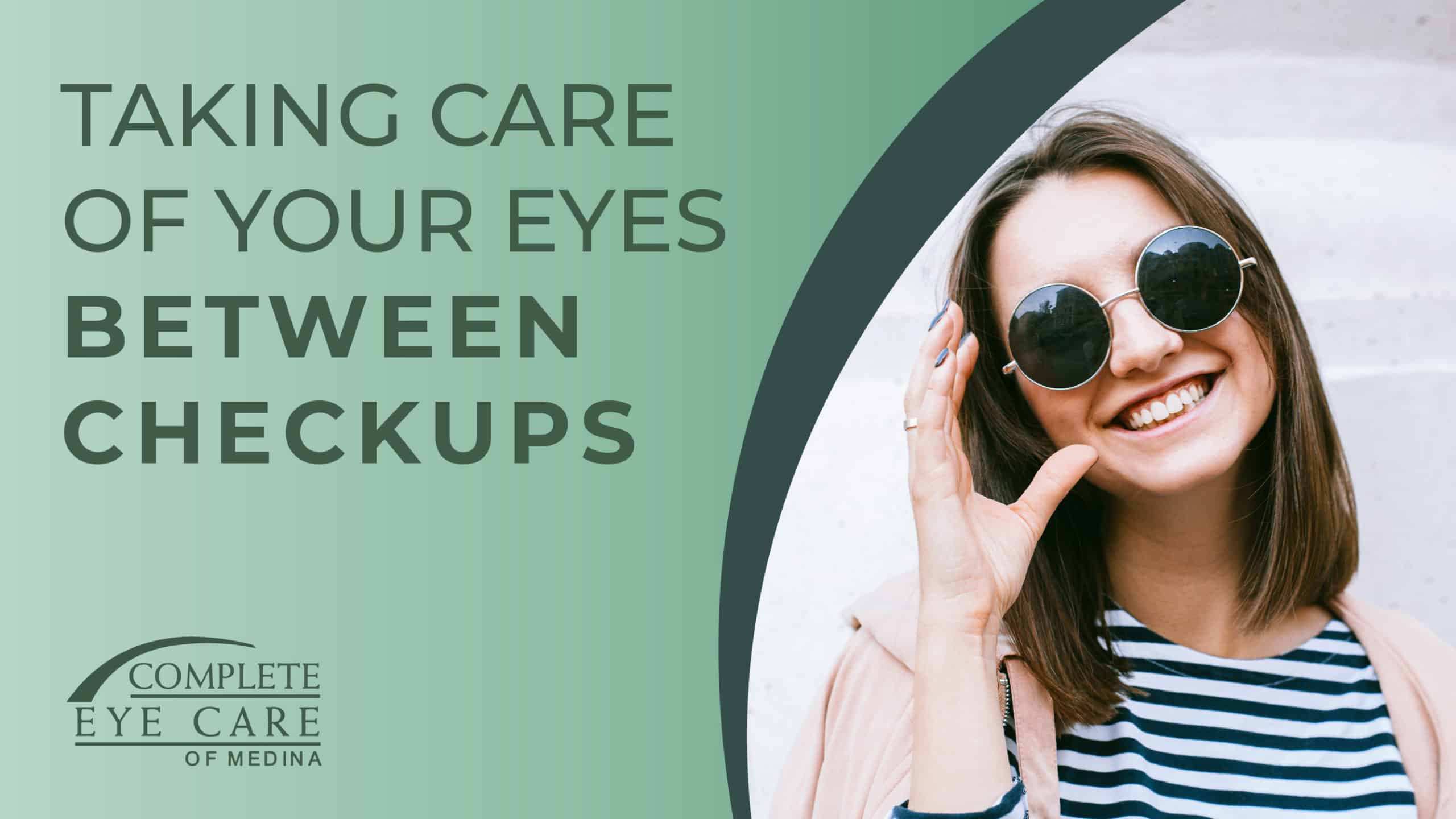 Between Check Ups Complete Eye Care of Medina